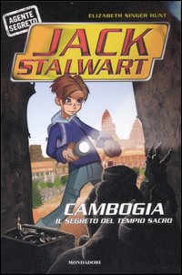 Cambogia. Il segreto del tempio sacro. Jack Stalwart. Ediz. illustrata. Vol. 3 Cambogia. Il segreto del tempio sacro. Jack Stalwart. Ediz. illustrata. Vol. 3