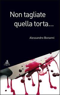 Non tagliate quella torta Non tagliate quella torta