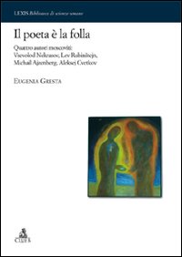 Il poeta è la folla. Quattro autori moscoviti: Vsevolod Nekrasov, Lev Rubinstejn, Michail Ajzenberg, Aleksej Cvetkov Il poeta è la folla. Quattro autori moscoviti: Vsevolod Nekrasov, Lev Rubinstejn, Michail Ajzenberg, Aleksej Cvetkov