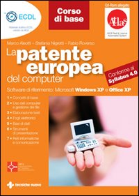 La patente europea del computer. Corso di base. Con CD-ROM La patente europea del computer. Corso di base. Con CD-ROM