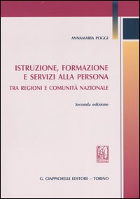 Istruzione, formazione e servizi alla persona. Tra regioni e comunità nazionale Istruzione, formazione e servizi alla persona. Tra regioni e comunità nazionale