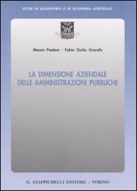 La dimensione aziendale delle amministrazioni pubbliche La dimensione aziendale delle amministrazioni pubbliche