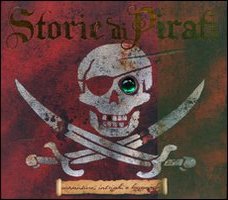 Storie di pirati. Avventure, intrighi e leggende. Ediz. illustrata Storie di pirati. Avventure, intrighi e leggende. Ediz. illustrata