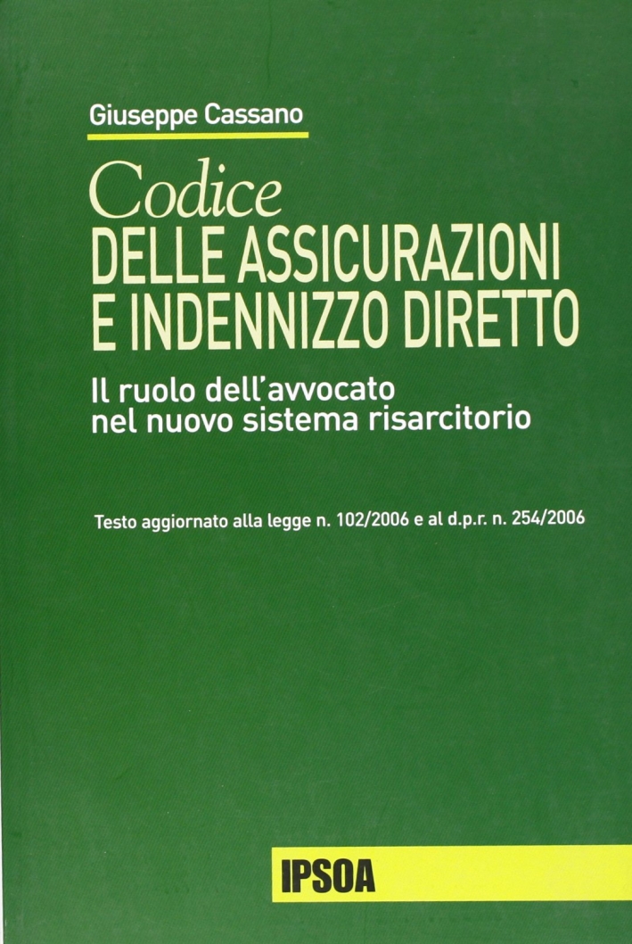 Codice delle assicurazioni e indennizzo diretto Codice delle assicurazioni e indennizzo diretto