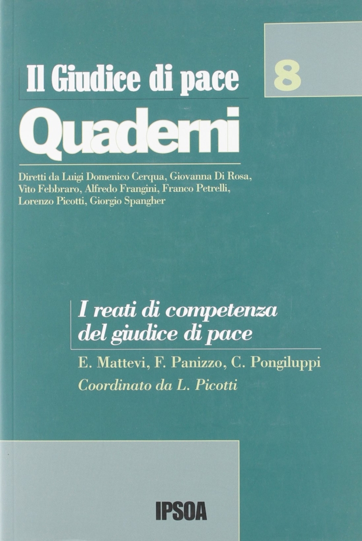 I reati di competenza del giudice di pace I reati di competenza del giudice di pace