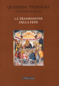 La Trasmissione della Fede La Trasmissione della Fede