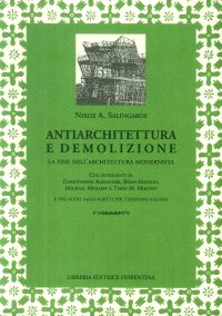 Antiarchitettura e Demolizione. La Fine dell'Architettura Modernista
