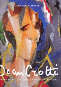 Jean Crotti. L'oeuvre peint (1900-1958). Catalogue raisonné