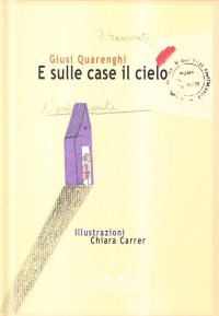 E sulle case il cielo