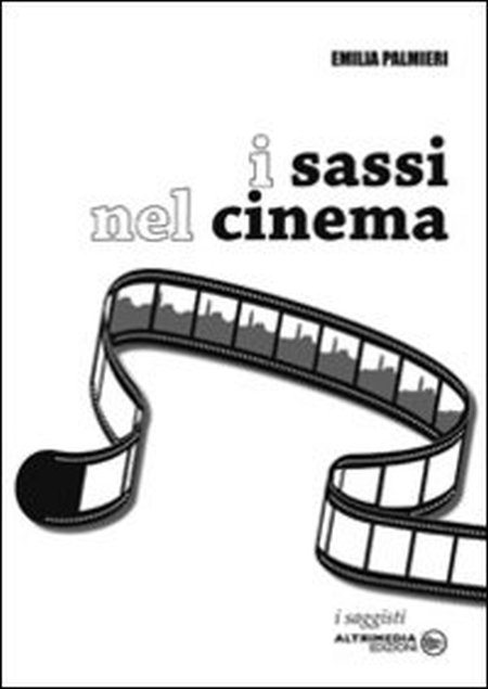 I sassi nel cinema I sassi nel cinema