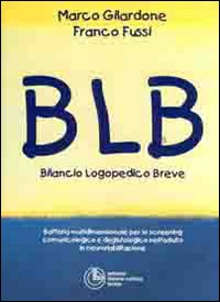BLB: bilancio logopedico breve BLB: bilancio logopedico breve