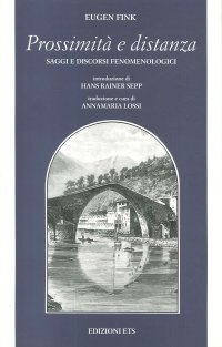 Prossimità e distanza. Saggi e discorsi fenomenologici