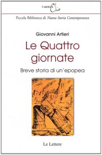 Le quattro giornate. Breve storia di un'epopea