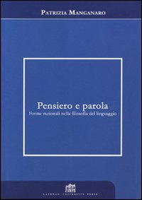 Pensiero e parola. Forme razionali nella filosofia del linguaggio Pensiero e parola. Forme razionali nella filosofia del linguaggio