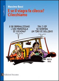 E se il Viagra fa cilecca? Cilecchiamo E se il Viagra fa cilecca? Cilecchiamo
