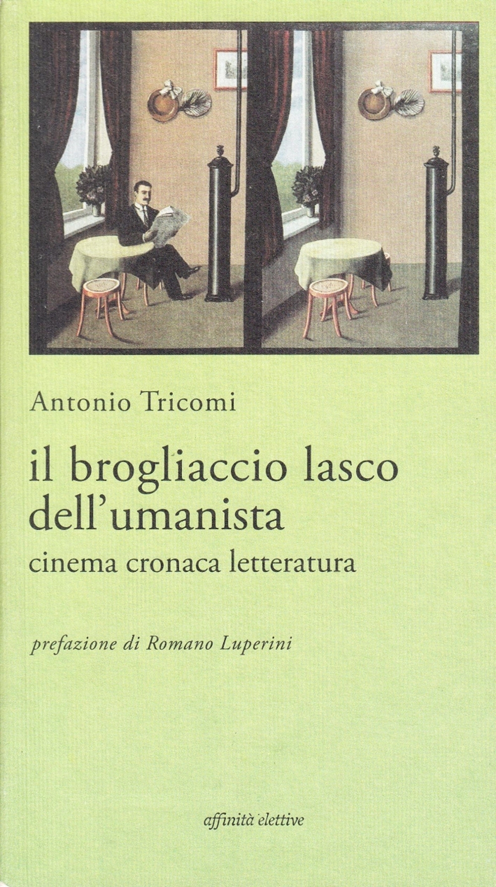 Il brogliaccio lasco dell'umanista. Cinema, cronaca, letteratura Il brogliaccio lasco dell'umanista. Cinema, cronaca, letteratura