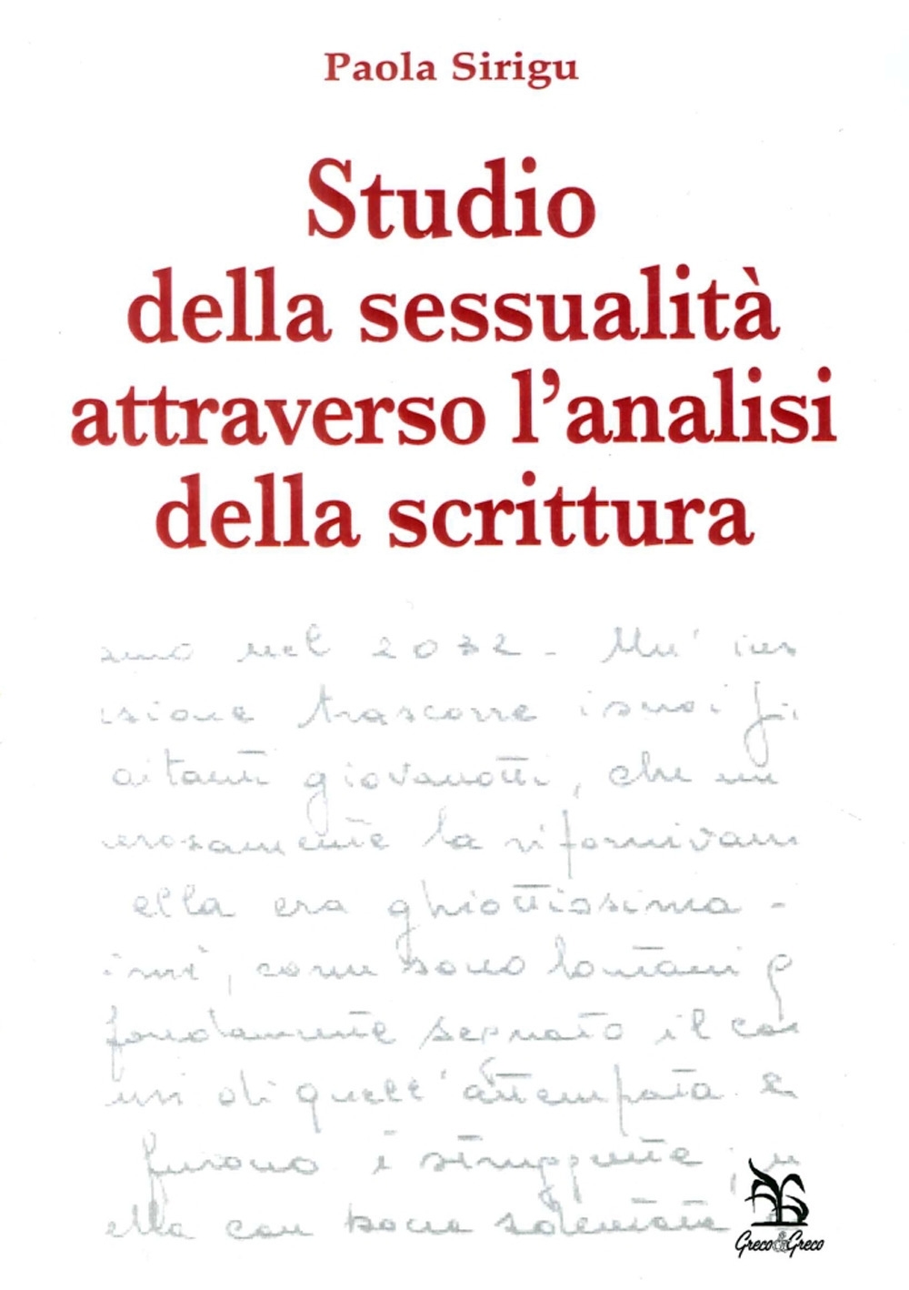 Studio della sessualità attraverso l'analisi della scrittura Studio della sessualità attraverso l'analisi della scrittura
