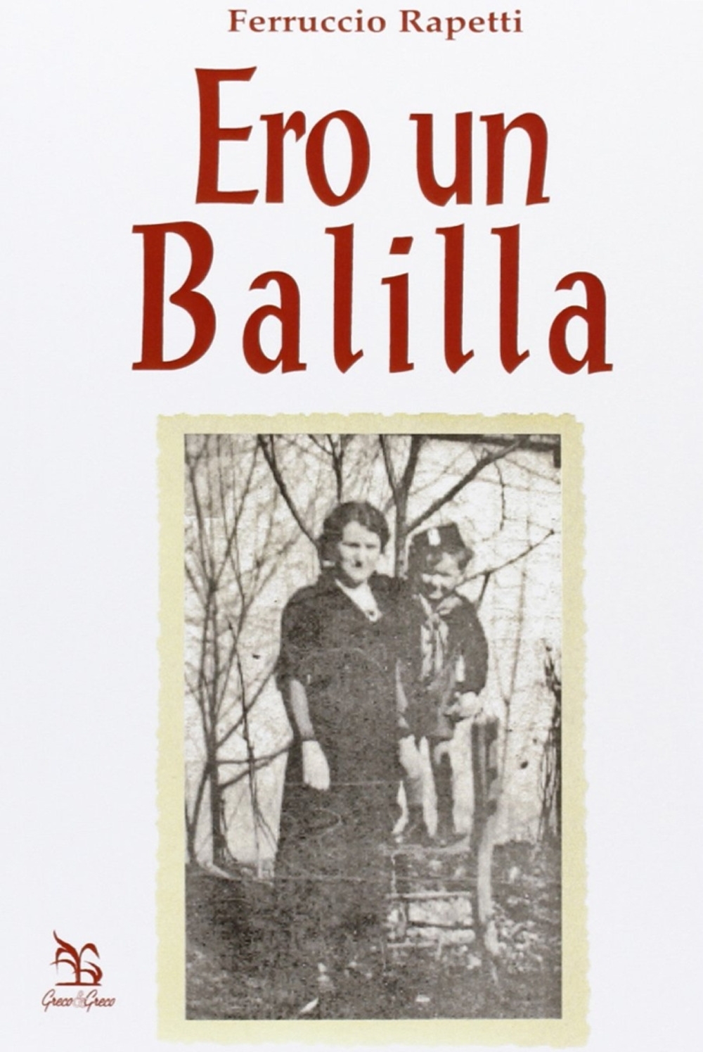 Ero un Balilla Ero un Balilla