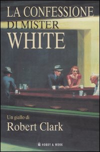 La confessione di Mister White La confessione di Mister White