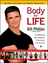 Body for life. 12 settimane per cambiare il tuo corpo e la tua vita Body for life. 12 settimane per cambiare il tuo corpo e la tua vita