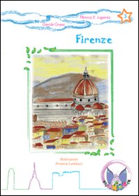 Firenze-Florence. Ediz. bilingue Firenze-Florence. Ediz. bilingue