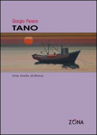 Tano. Una storia siciliana Tano. Una storia siciliana