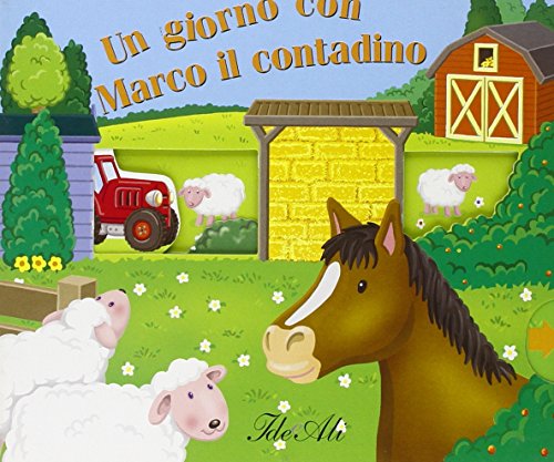 Un giorno con Marco il contadino. Ediz. illustrata Un giorno con Marco il contadino. Ediz. illustrata