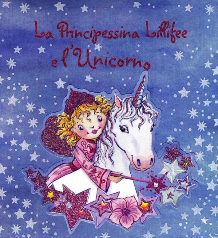 La principessina Lillifee e l'unicorno. Ediz. illustrata La principessina Lillifee e l'unicorno. Ediz. illustrata