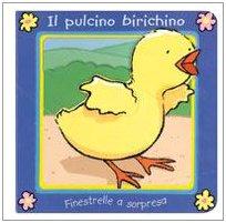 Il pulcino birichino. Ediz. illustrata Il pulcino birichino. Ediz. illustrata