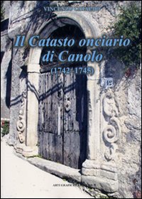 Il catasto onciario di Canolo (1742-1745) Il catasto onciario di Canolo (1742-1745)