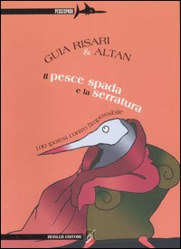 Il pesce spada e la serratura. 100 ipotesi contro l'impossibile Il pesce spada e la serratura. 100 ipotesi contro l'impossibile