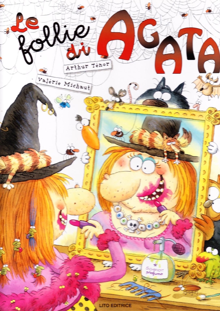 Le follie di Agata. Ediz. illustrata Le follie di Agata. Ediz. illustrata