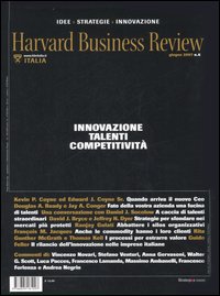 Harvard Business Review. Vol. 6: Innovazione, talenti, competitività... Harvard Business Review. Vol. 6: Innovazione, talenti, competitività...