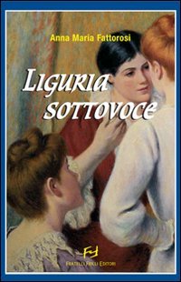 Liguria Sottovoce