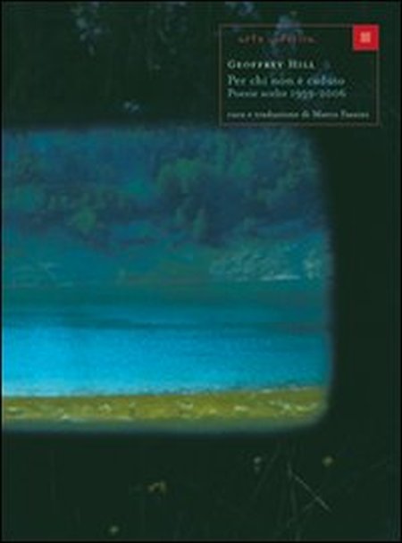 Per chi non è caduto. Poesie scelte 1959-2006