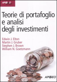 Teorie di portafoglio e analisi degli investimenti Teorie di portafoglio e analisi degli investimenti