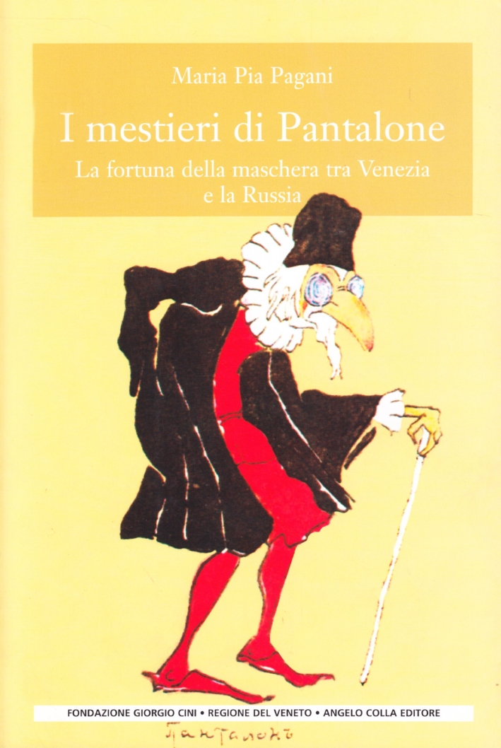 I Mestieri di Pantalone. La Fortuna della Maschera tra Venezia e la Russia
