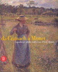 Da Cranach a Monet. Capolavori della collezione Péréz Simón