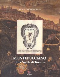 Montepulciano Città Nobile di Toscana
