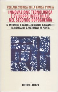 Innovazione Tecnologica e Sviluppo Industriale nel Secondo Dopoguerra