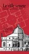 Le ville venete. Itinerari tra Veneto e Friuli