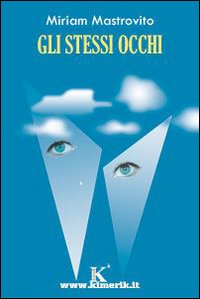 Gli stessi occhi Gli stessi occhi