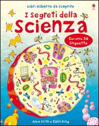 I segreti della scienza. Ediz. illustrata I segreti della scienza. Ediz. illustrata