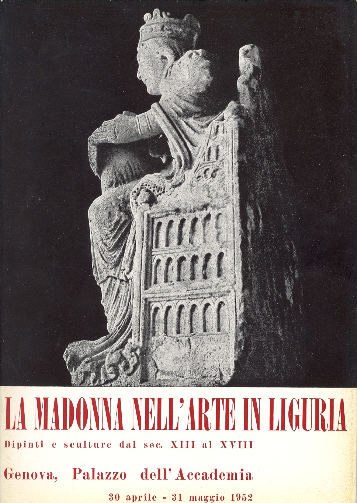 La Madonna nell'Arte in Liguria. Dipinti e sculture dal XIII al XVIII La Madonna nell'Arte in Liguria. Dipinti e sculture dal XIII al XVIII