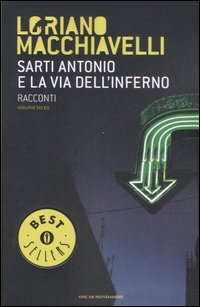 Sarti Antonio e la via dell'inferno. Racconti. Vol. 3 Sarti Antonio e la via dell'inferno. Racconti. Vol. 3