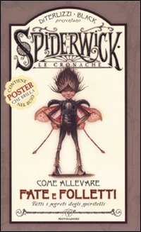 Come allevare fate e folletti. Tutti i segreti degli spiritelli. Spiderwick. Le cronache. Ediz. illustrata. Con gadget Come allevare fate e folletti. Tutti i segreti degli spiritelli. Spiderwick. Le cronache. Ediz. illustrata. Con gadget