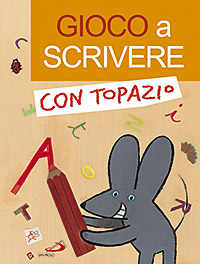 Gioco a scrivere con Topazio Gioco a scrivere con Topazio