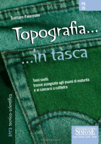 Topografia. Temi svolti: tracce assegnate agli esami di maturità e ai concorsi a cattedra