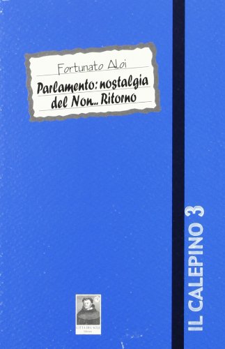 Parlamento: nostalgia del non... ritorno Parlamento: nostalgia del non... ritorno