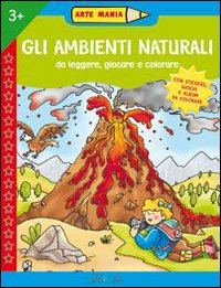 Gli ambienti naturali Gli ambienti naturali